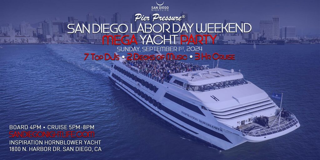 San Diego Labor Day Weekend | Pier Pressure® Mega Yacht Party
