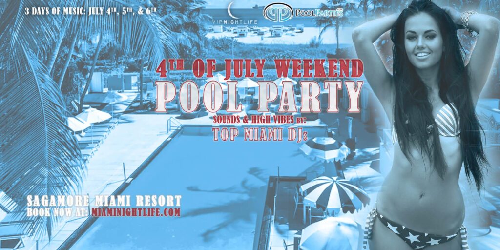 Miami 4th of July Weekend Saturday Pool Party