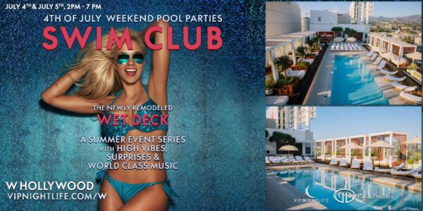 W Hollywood Swim Club | LA 4th of July Rooftop Pool Party