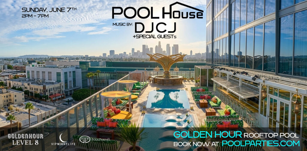 Pool House w/ DJ CJ | LA Rooftop Pool Party