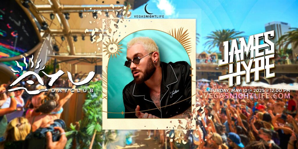 James Hype | Saturday Party Vegas | AYU Dayclub