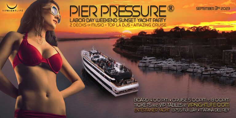 Los Angeles Labor Day Weekend Pier Pressure Party Cruise