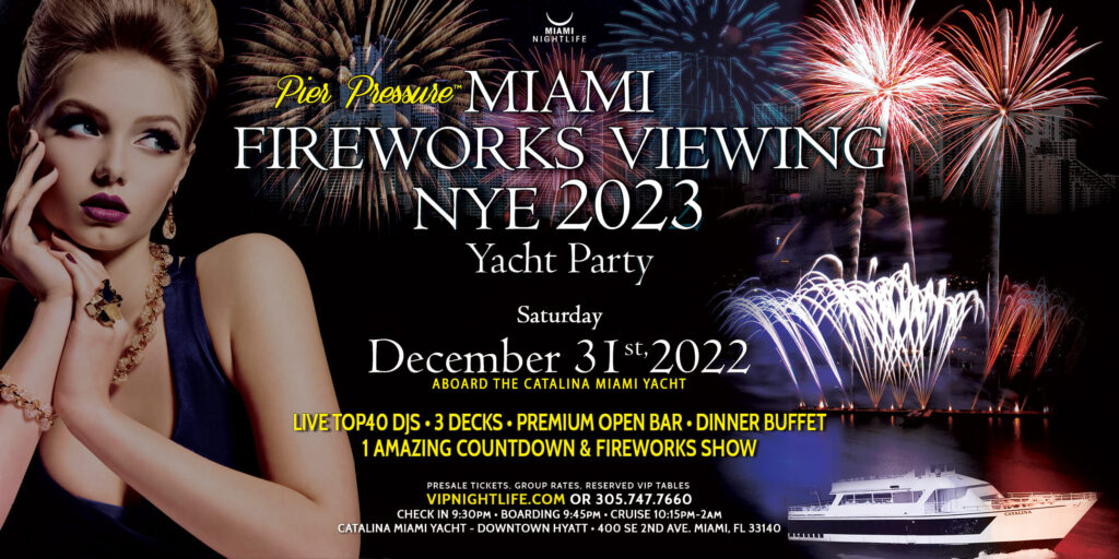 Miami Fireworks Viewing Pier Pressure New Year's Eve Yacht Party 2023
