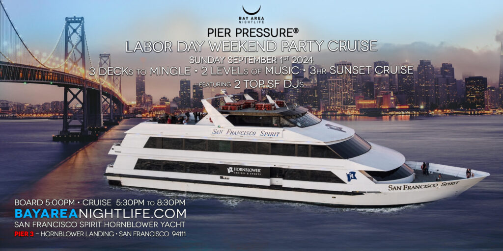 SF Labor Day Weekend | Pier Pressure® Sunset Party Cruise