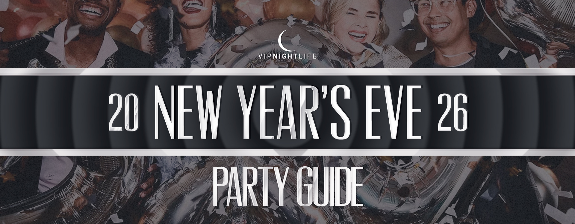 VIP Nightlife 2026 New Year's Eve Party Guide