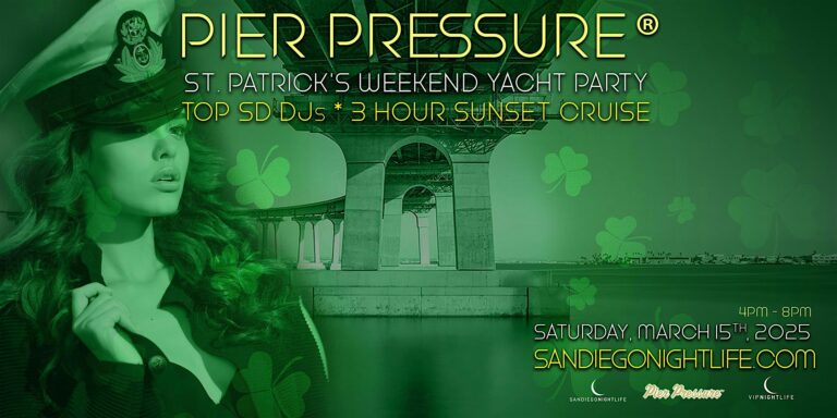 San Diego St. Patrick's Day Weekend | Pier Pressure® MEGA Yacht PARTY